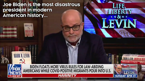 Mark Levin Rants About The Disastrous Joe Biden