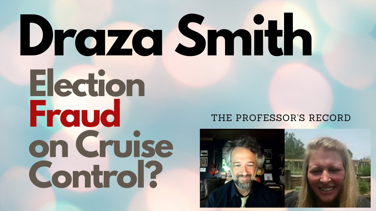 Draza Smith: Election Fraud on Cruise Control?