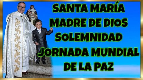 01 SANTA MARÍA MADRE DE DIOS SOLEMNIDAD JORNADA MUNDIAL DE LA PAZ 2023. 4K