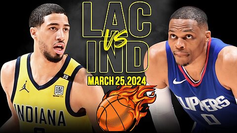 Los Angeles Clippers vs Indiana Pacers Game Highlights! | March 25, 2024