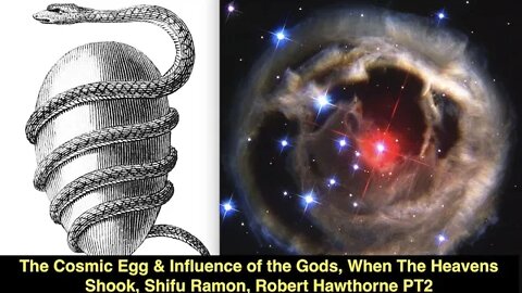 The Cosmic Egg that Shook the Heavens Shook, Shifu Ramon, Robert Hawthorne PT2