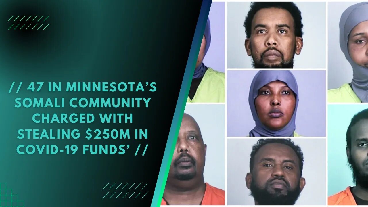 47 in Minnesota’s Somali Community Charged with Stealing $250M in COVID-19 Funds | PRIME NATION