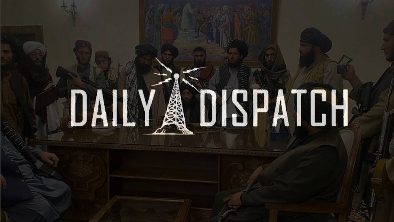 Daily Dispatch: Taliban Retake Kabul