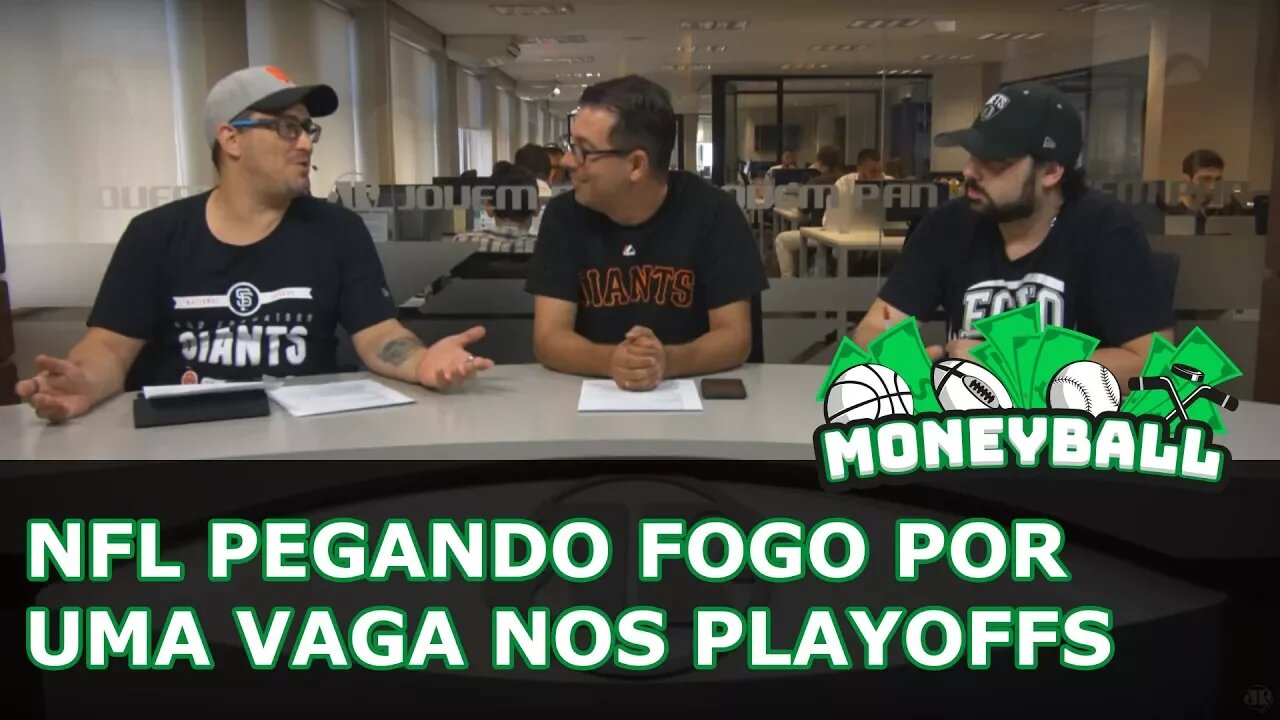 Moneyball #42 - NFL pegando fogo por uma vaga nos Playoffs e NBA só com jogão