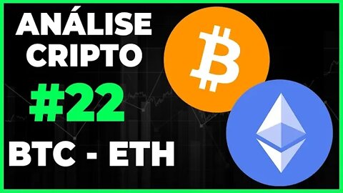 ANÁLISE CRIPTO #22 - BTC BITCOIN E ETH ETHEREUM! INICIANDO UM NOVO MOVIMENTO!