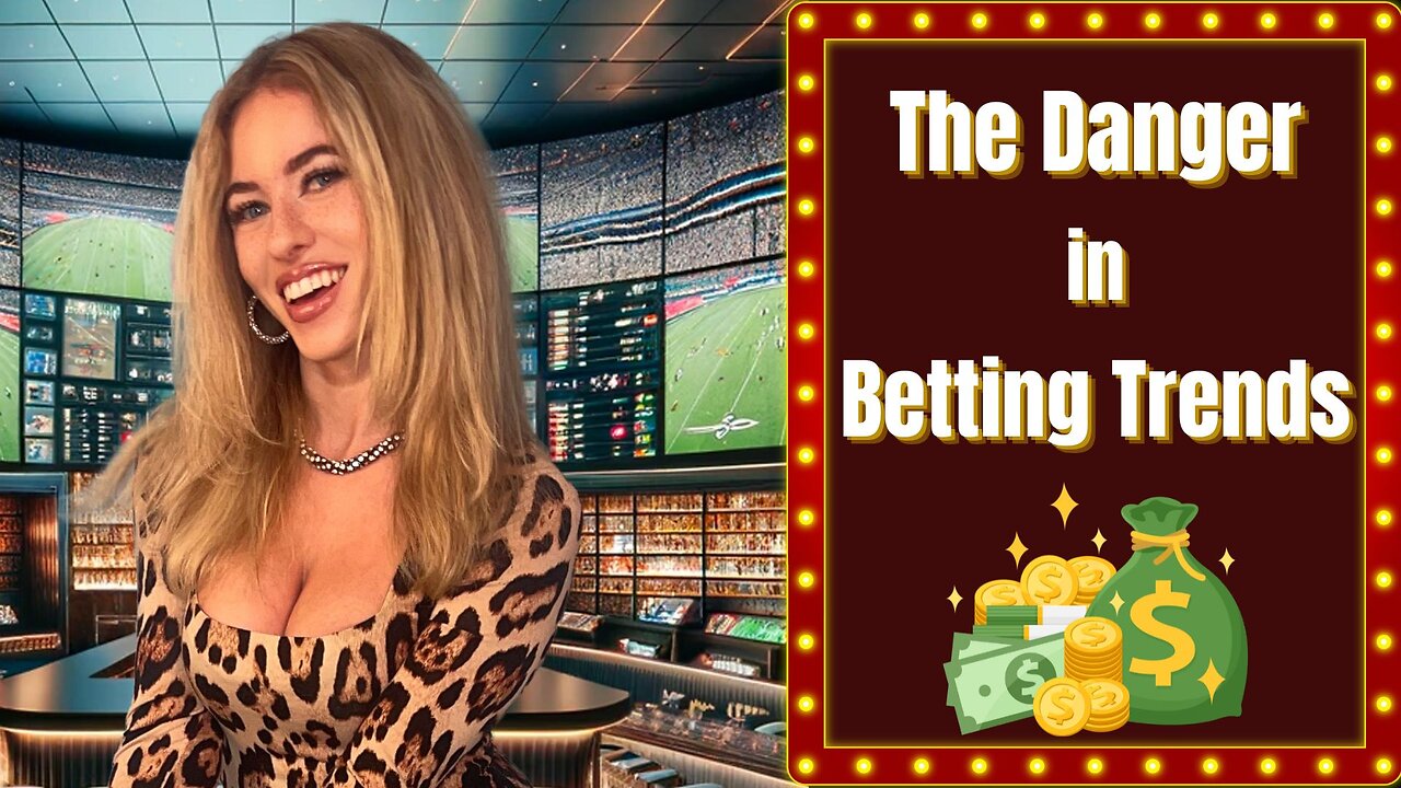 The Danger in Betting Trends