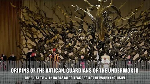 Origins of the Vatican, Guardians of the Underworld Ra Castaldo PT1