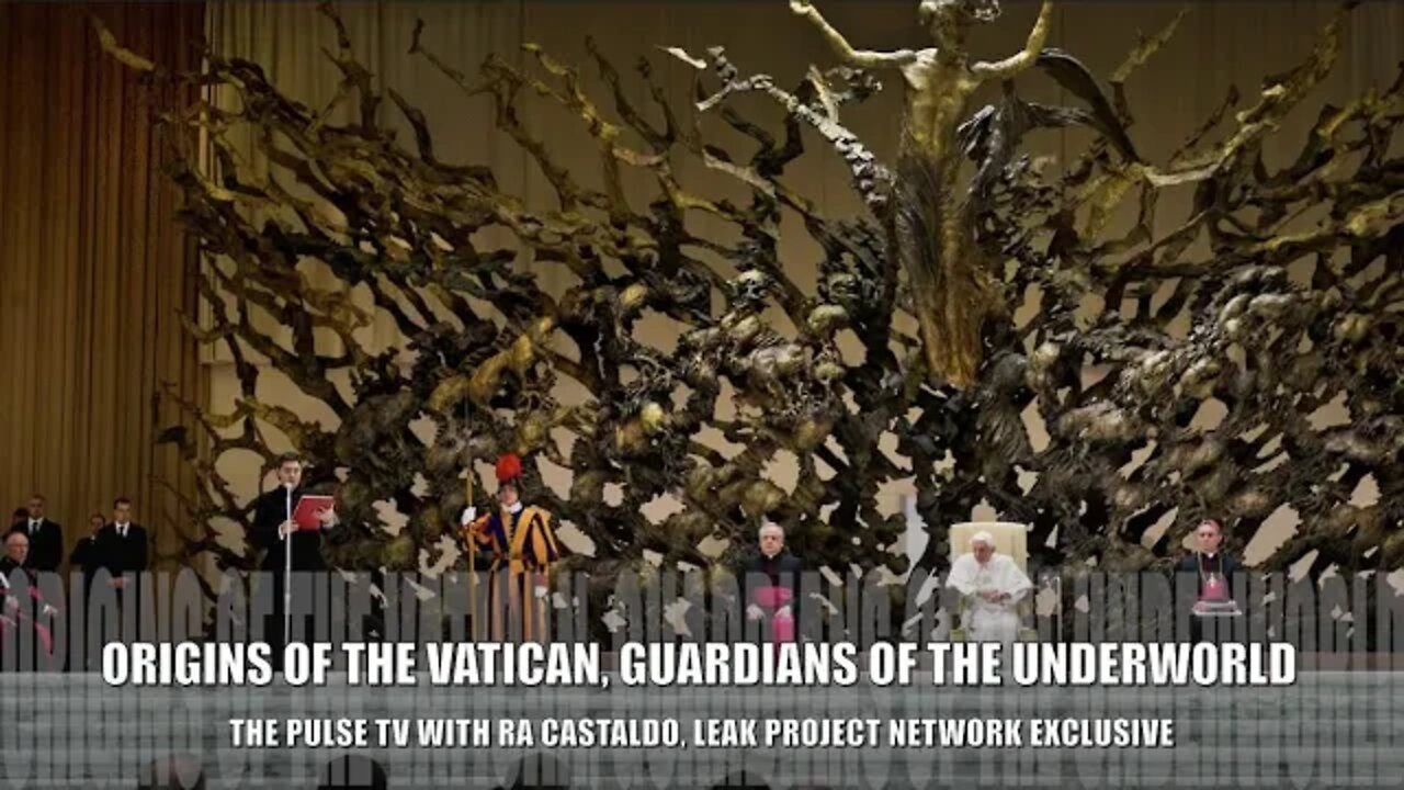 Origins of the Vatican, Guardians of the Underworld Ra Castaldo PT1