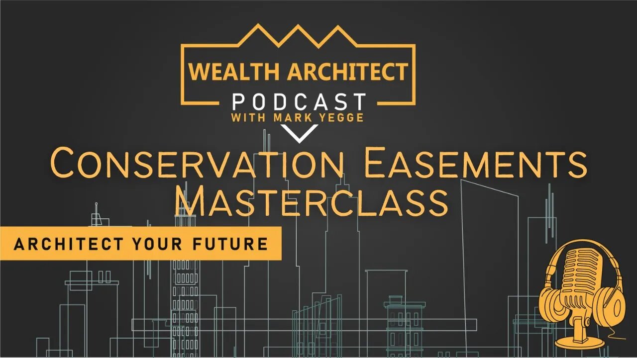 EP 040 - Conservation Easements Masterclass