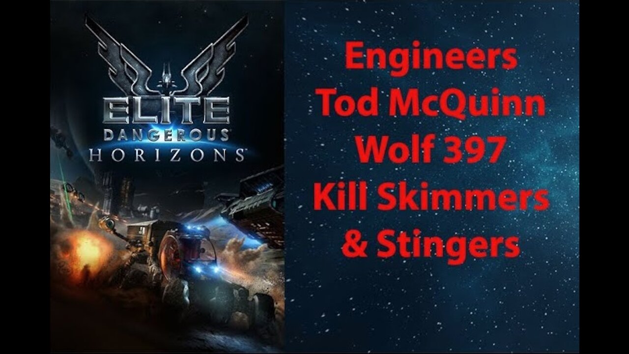 Elite Dangerous: Day To Day Grind-Engineers-Tod McQuinn-Wolf 397-Skimmers & Stingers-[00048]