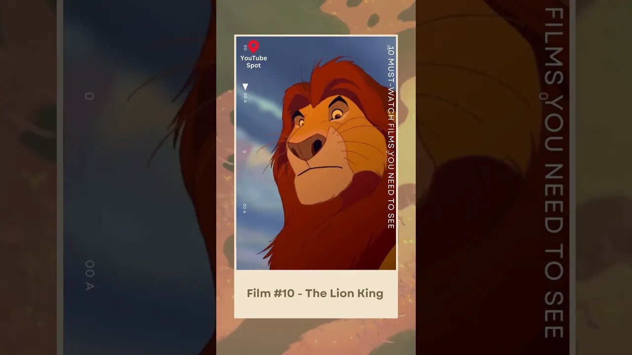 10 Must-Watch Films You Need to See, Film #10 - The Lion King