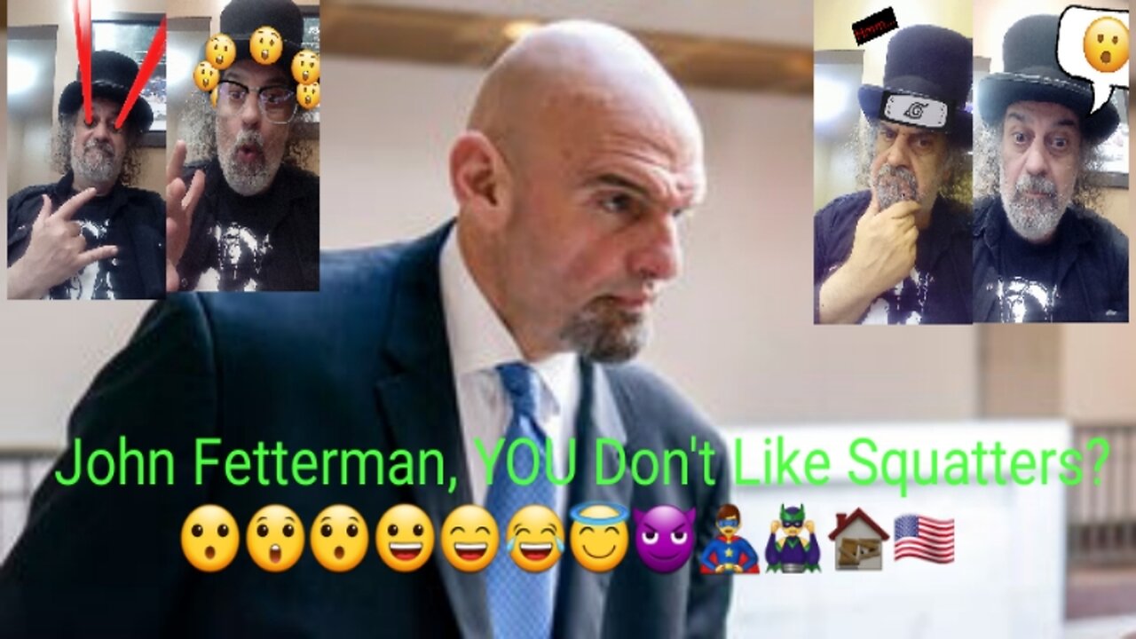 John Fetterman Says Squatters Have NO Rights. 😮😲😯😀😄😂😇😈🦸‍♂️🦹‍♂️🏚🇺🇸