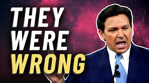 Ron DeSantis takes a victory lap over everything the experts got wrong