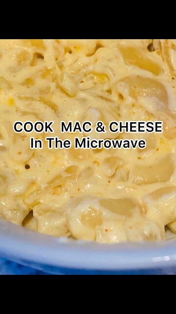 Cook Mac & Cheese In The Microwave