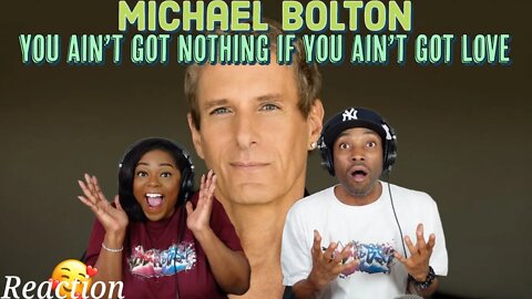 Michael Bolton “You Ain’t Got Nothing if You Ain´t Got Love” Reaction | Asia and BJ