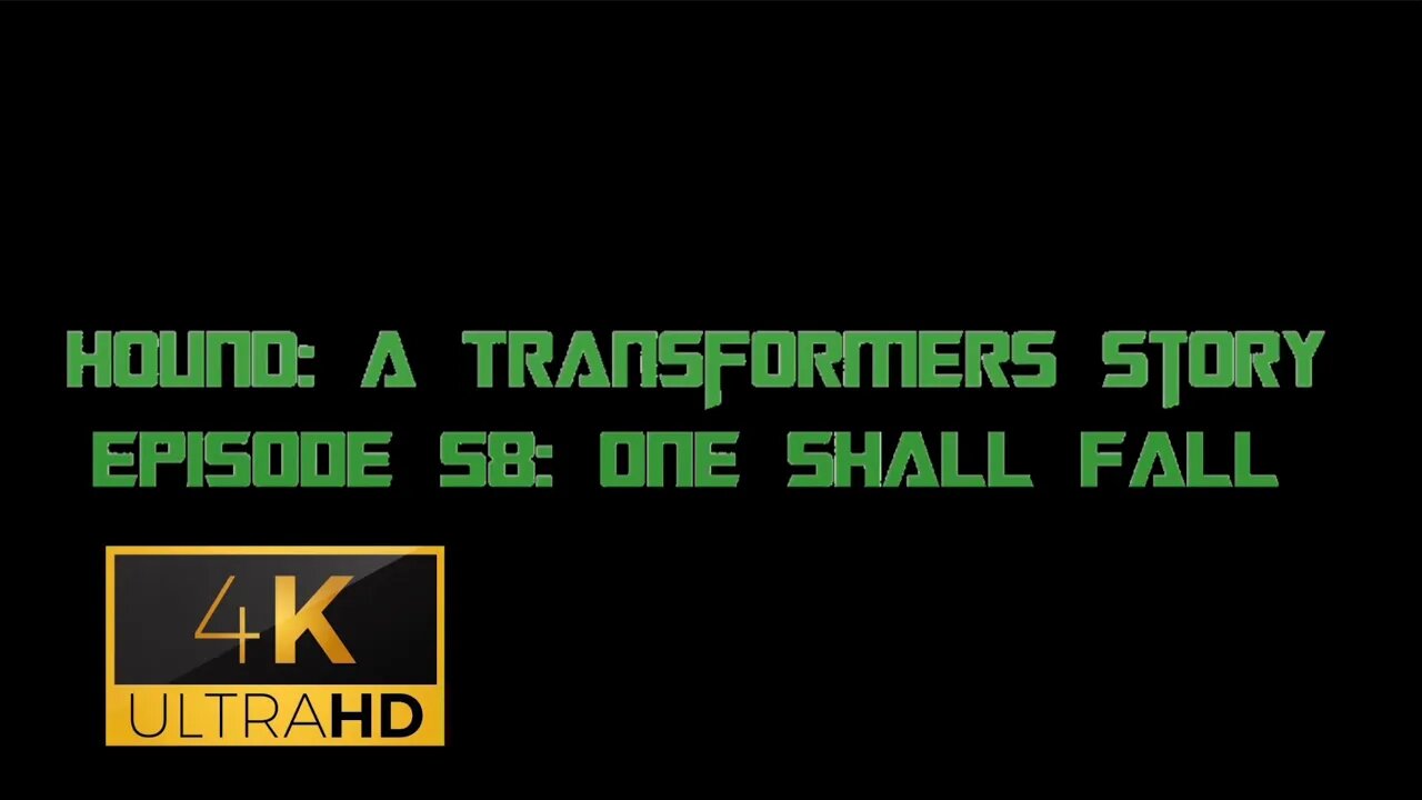 Hound: A Transformers Story Episode 58: One Shall Fall