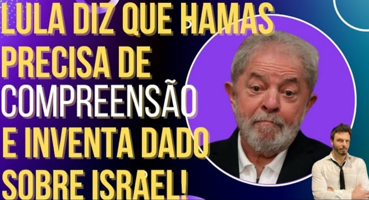 ex-convict Lula asks for understanding from "Ramaz boys" and invents numbers about Israel!by OiLuiz