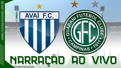 🔴 AVAÍ X GUARANI | 29/07/23 - BRASILEIRÃO SÉRIE B - [AO VIVO]