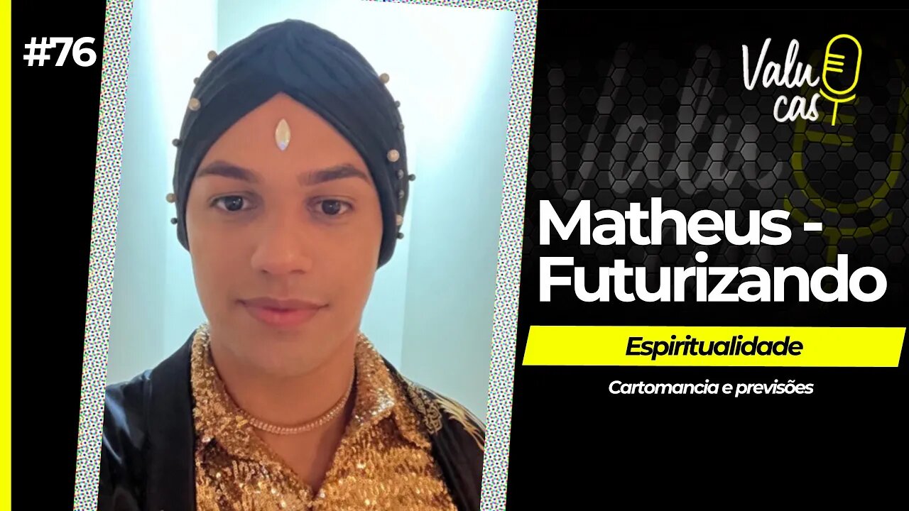 Prevendo o futuro das celebridades e do mundo - Matheus - Futurizando #076