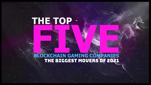 Top 5 Blockchain games of 2021