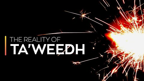 The Reality of Ta'weedh | Ustadh Abu Ibraheem Hussnayn