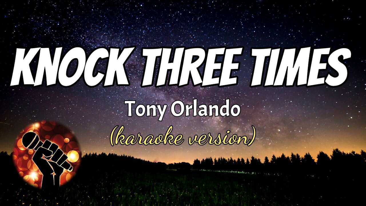 KNOCK THREE TIMES - TONY ORLANDO (karaoke version)