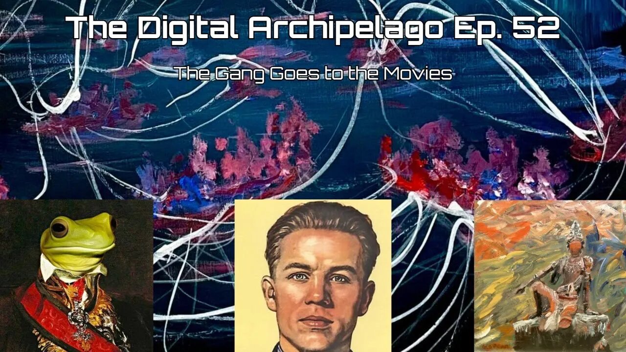 The Digital Archipelago #52: Summer Blockbusters?