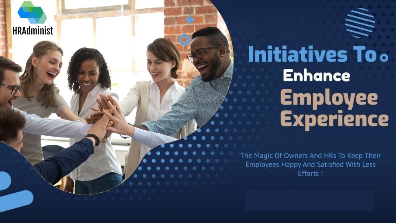 How To Improve Employee Experience? | The Magic of Owners & HRs | HR Administ