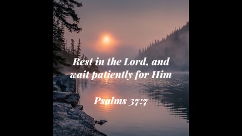 Psalm 37:7-9 - Psalms Saturday #3