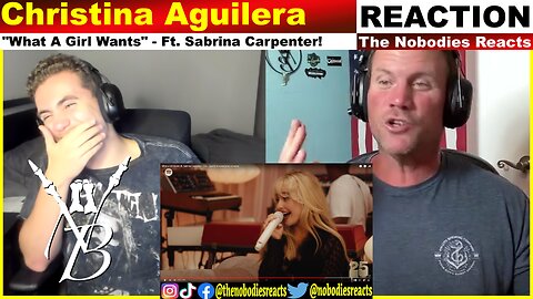 REACTION to Christina Aguilera "What A Girl Wants" - Ft. Sabrina Carpenter!