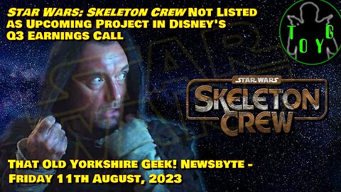 Skeleton Crew Not Listed in Disney’s Streaming Schedule - TOYG! News Byte - 11th August, 2023