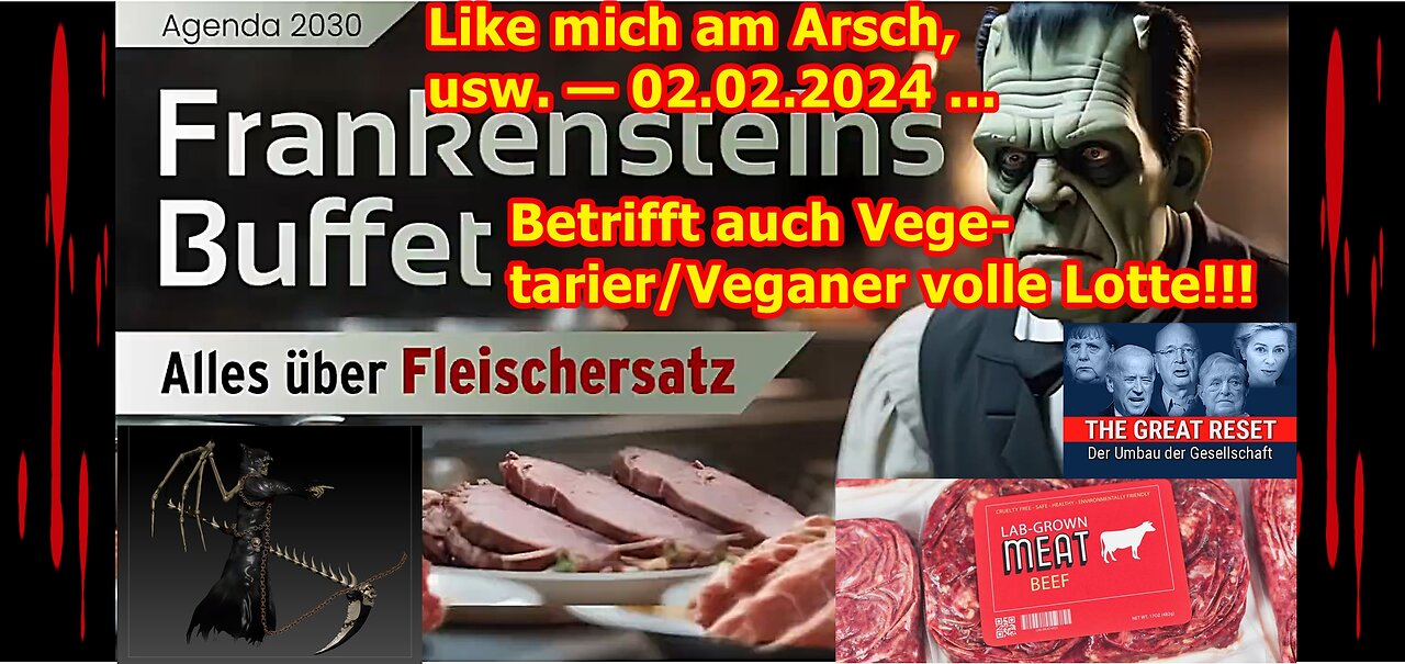 Like mich am Arsch und Vegetariern/Veganern geht’s auch ans Fleisch, usw. — 02.02.2024 …