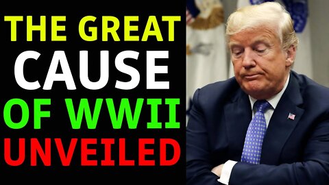 THE GREAT CAUSE OF WWII UNVEILED! UPDATE TODAY'S JUNE 4, 2022 - TRUMP NEWS