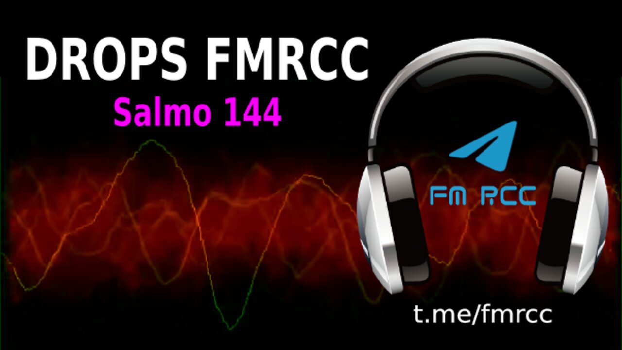 DROPS FMRCC - SALMO 144