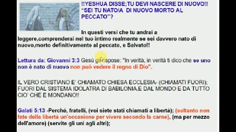 🔵 Vuoi sapere se sei nato di nuovo? Yahshua disse; tu devi nascere di nuovo.