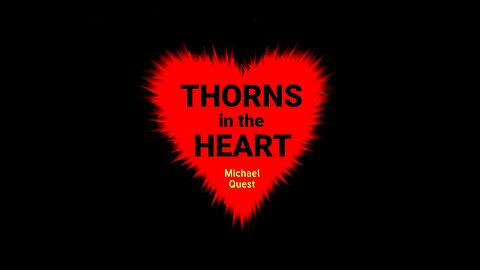 Thorns In The Heart - Michael Quest