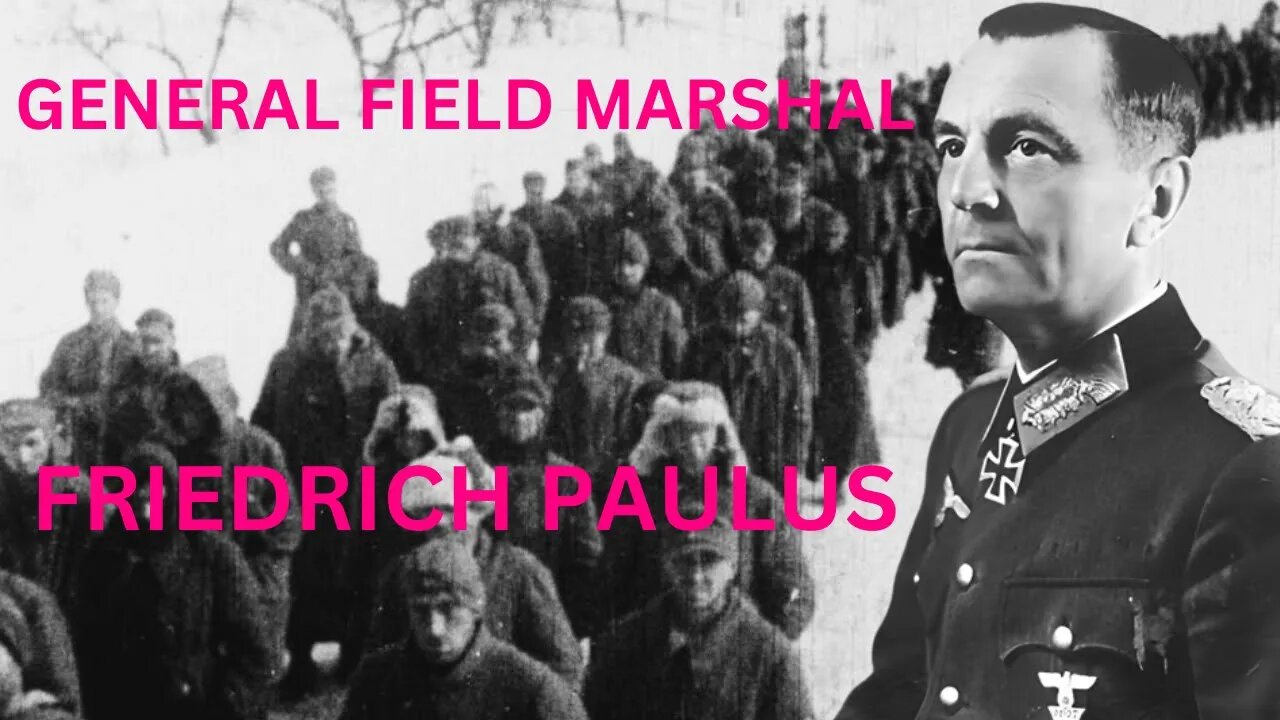 Friedrich Paulus: The General Who Defied Hitler