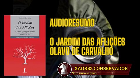 AUDIORESUMO: O JARDIM DAS AFLIÇÕES - Olavo de Carvalho