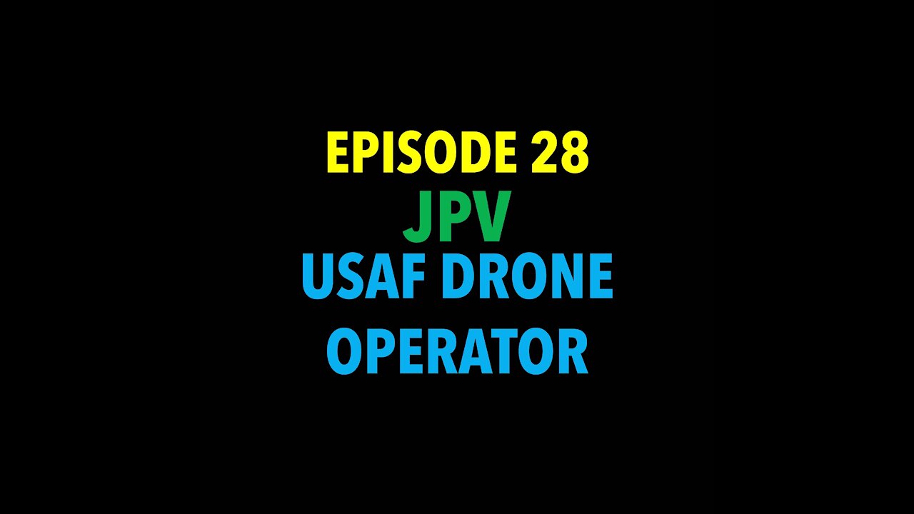 TPC #28: JPV (USAF Drone Operator)