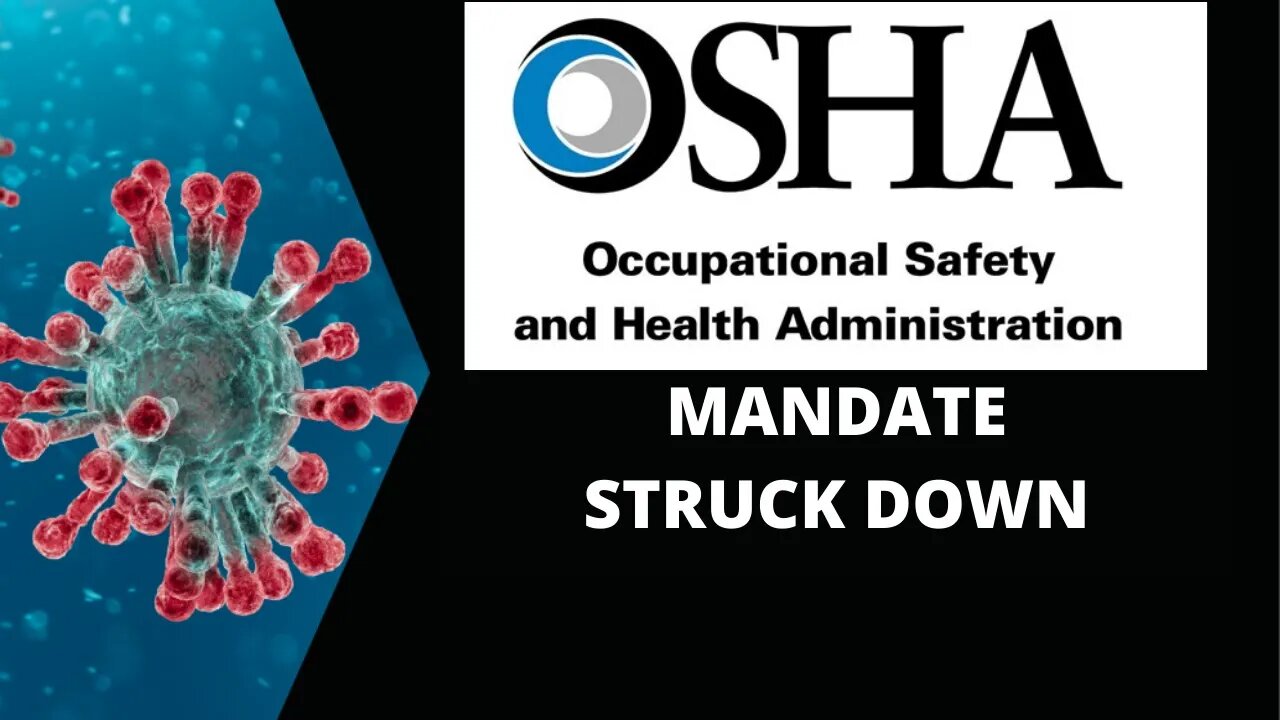 OSHA COVID Mandate STRUCK DOWN (edited by me!)