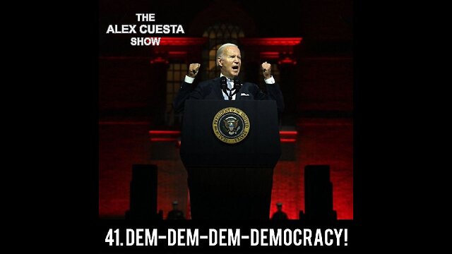 41. Dem-Dem-Dem-Democracy!