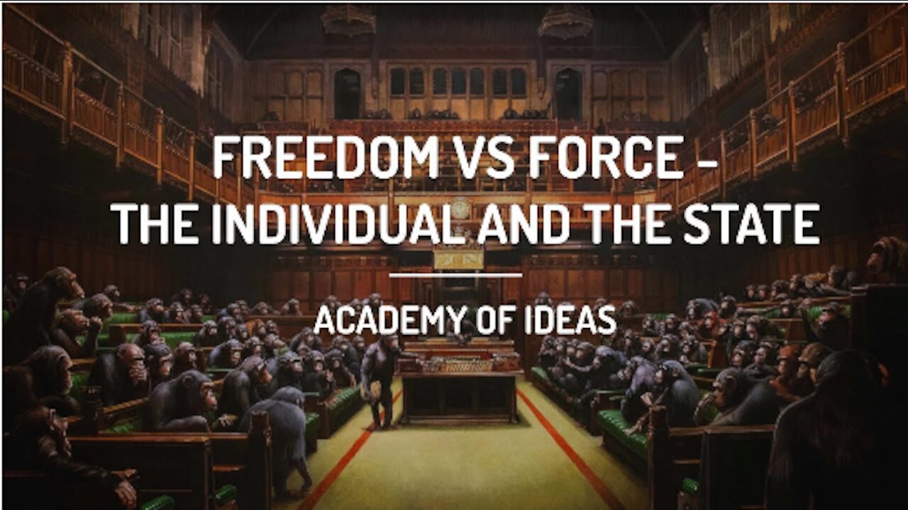 Freedom vs. Force – The Individual and the State