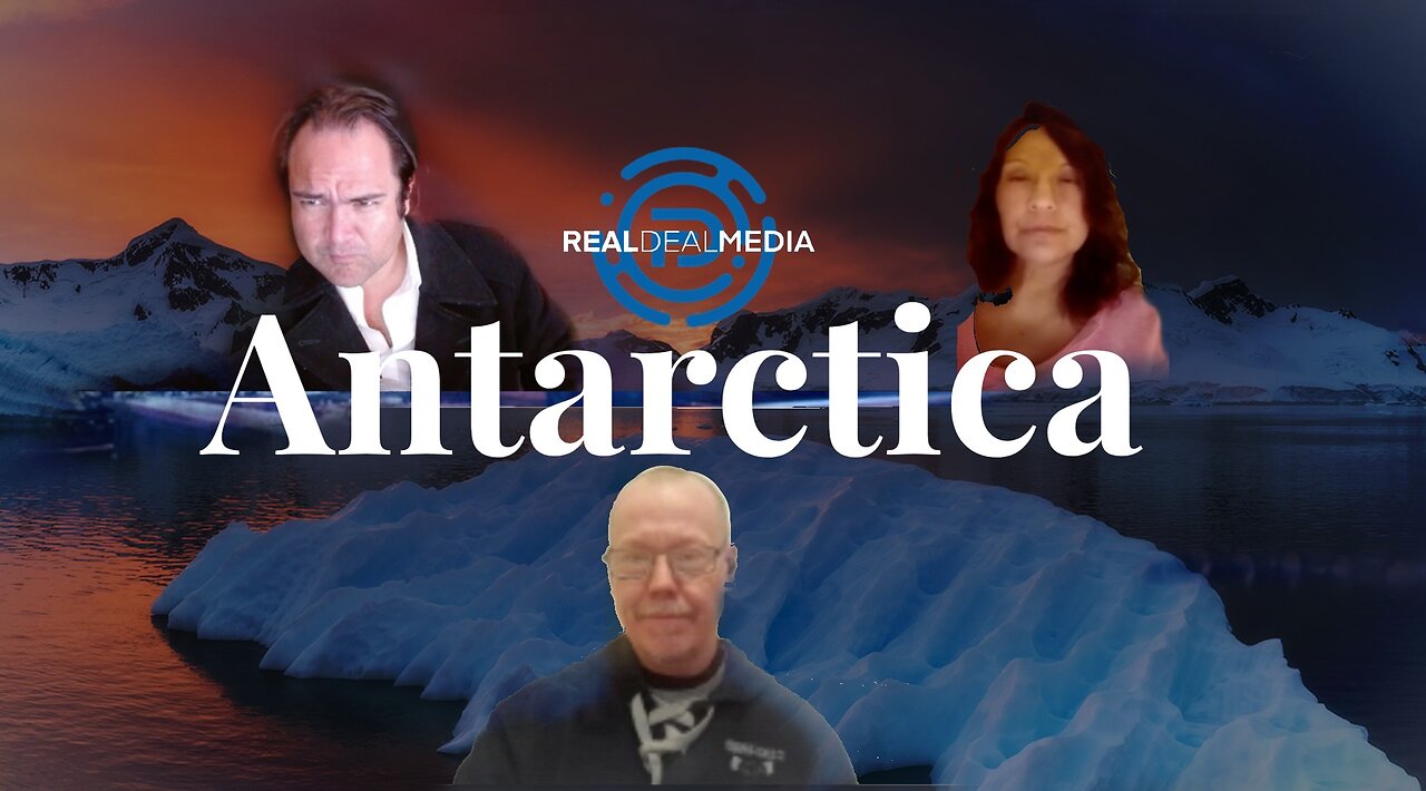 Real Deal Media Presents: Antarctica