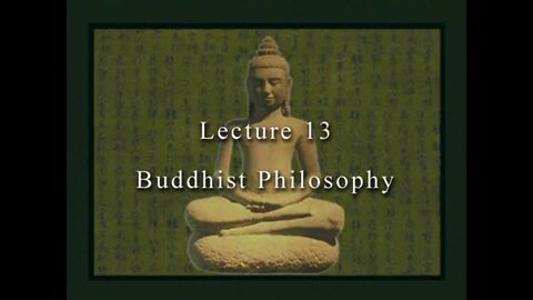 David Eckel: 13 Buddhist Philosophy