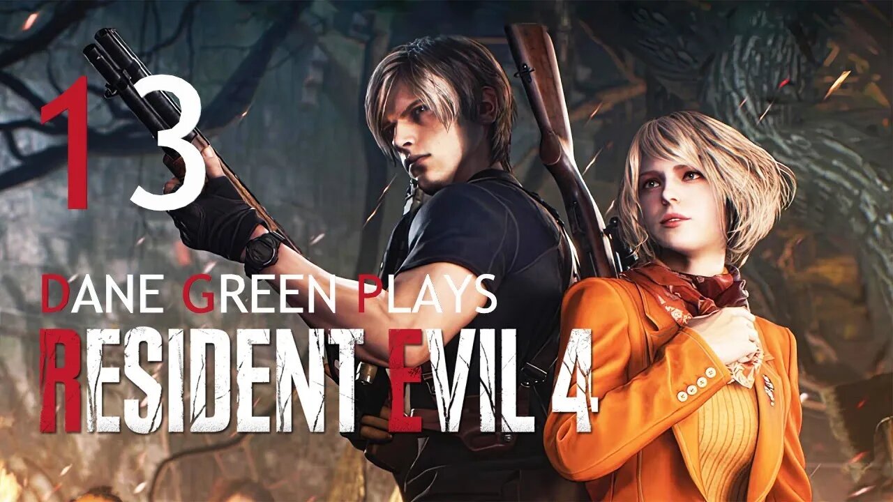 Dane Green Plays Resident Evil 4 Remake Part 13