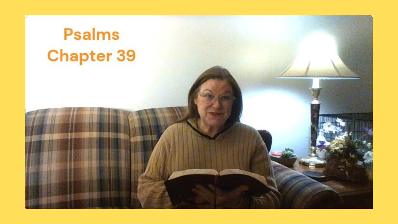 Psalms 39 : 02/08/24