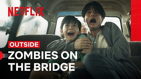 A Family is Ambushed by Zombies on a Bridge Outside Netflix Philippines - Latest Update