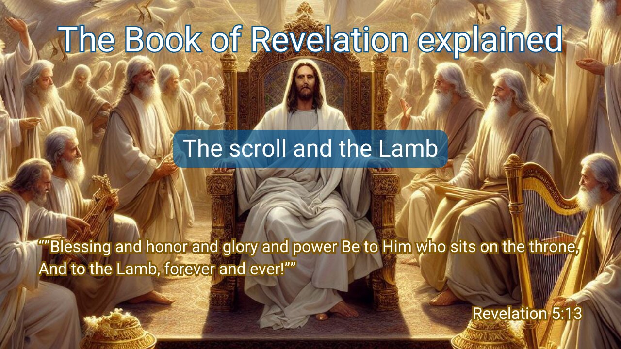 Book of Revelation | The scroll and the Lamb