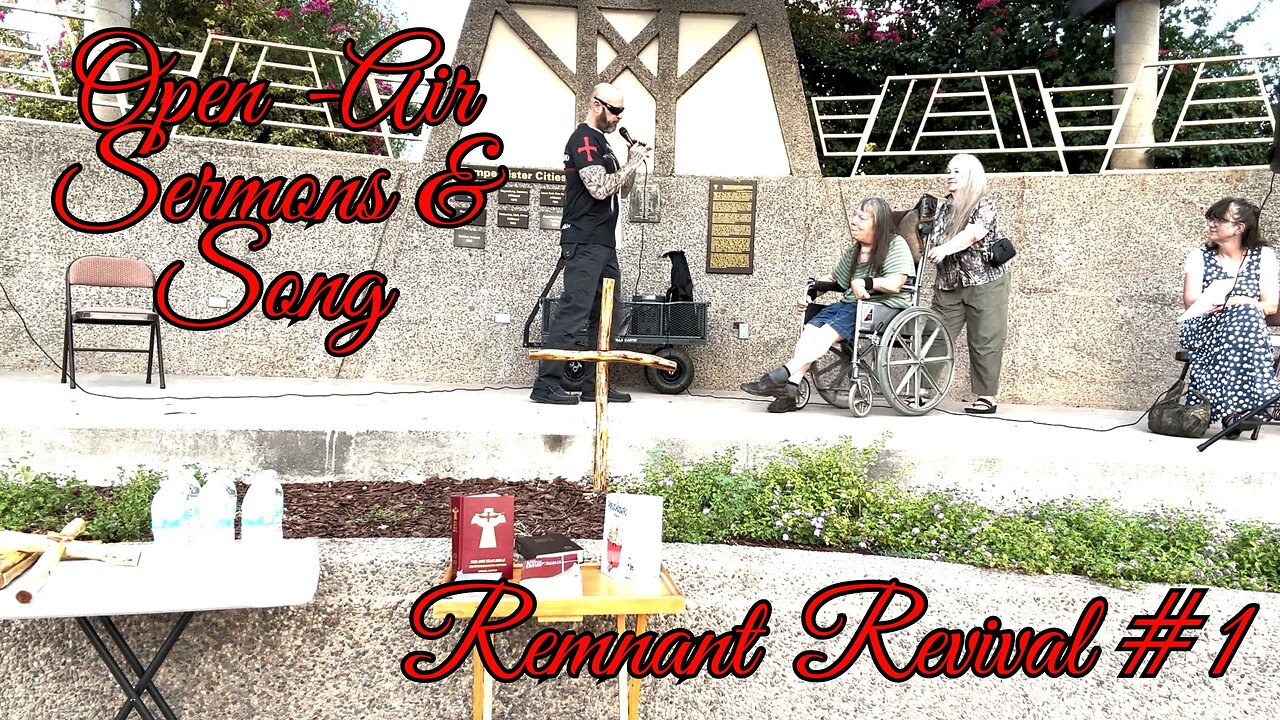 Open Air Sermon & Song - Remnant Revival # 1