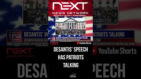 DeSantis’ Inaugural Speech has patriots talking #shorts